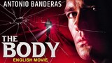 THE BODY - English Movie - Antonio Banderas