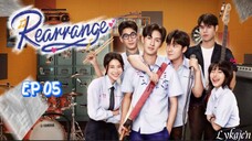 🇹🇭[BL]R E A R R A N G E EP 05(engsub)2025