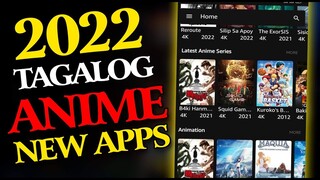 NEW APPS 2022 ANIME TAGALOG