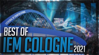 CS:GO - BEST PLAYS OF IEM COLOGNE 2021!