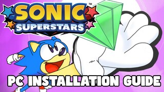 Complete Installation Guide of Sonic Superstars on PC!