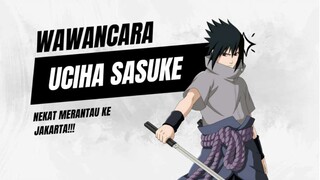 WAWANCARA SASUKE