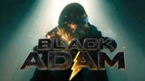 BLACK ADAM trailer mới nhất [vietsub] | DC Fandom