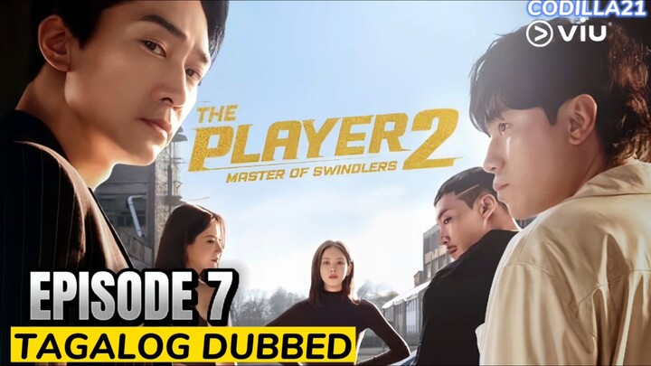 The Player 2  Master of Swindlers 2024 Episode 7 Tagalog