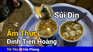 Ẩm thực đường phố Đinh Tiên Hoàng (món Sủi dìn) Hải Phòng về đêm năm 2021