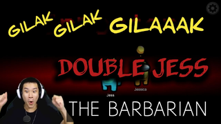 Gilak Gilak Gilaaak❗❗ Double Jess !!! the Barbarian ❌