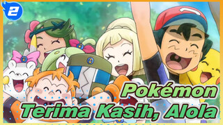 Pokémon
Terima Kasih, Alola_2