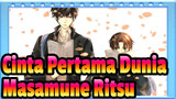 [Cinta Pertama Dunia/MAD] Masamune&Ritsu, Mengingat