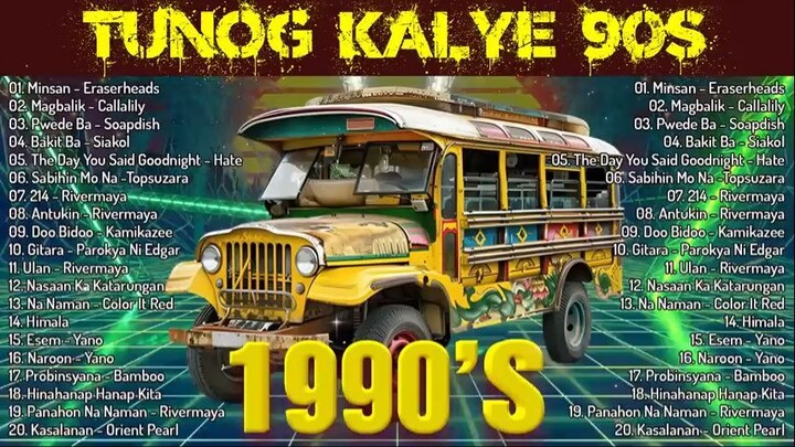 Tunog Kalye Batang 90's - Siakol, Parokya Ni Edgar, Eraserheads, Rivermaya,Calla