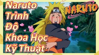 [Naruto] Đoạn Cut |Naruto Trình Độ Khoa Học Kỹ Thuật