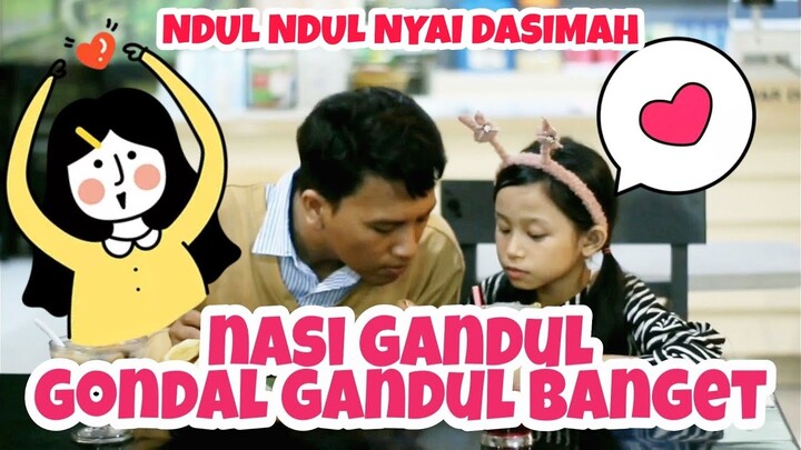 SEGO GANDUL NYAI DASIMAH GONDAL GANDUL BANGET