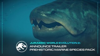 Jurassic World Evolution 2: Prehistoric Marine Species Pack | Announcement Trailer