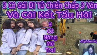 [FREEFIRE] - 3 Cô Nàng Mê Trai Đi Tử Chiến Và Cái Kết Cười Không Ngậm Được Mồm