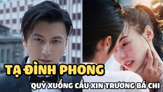 Tạ Đình Phong quỳ xuống cầu xin Trương Bá Chi quay lại, c.ã.i nhau với Châu Tinh Trì ngay trên phố?