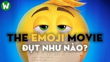 The Emoji Movie Đụt Như Thế Nào ? (Reup)