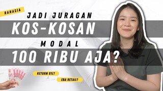 MODAL 100 RIBU BISA JADI JURAGAN KOST KOSTAN? | EBA RITEL