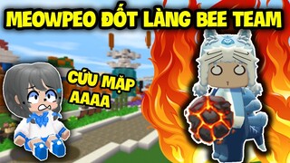 MẶP DORAM HOẢNG HỐT KHI MEOWPEO ĐỐT CHÁY HẾT LÀNG BEE TEAM TRONG MINI WORLD