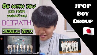 OCTPATH - Be with you (LED TEAM KOBORI ver.) REACTION by Jei