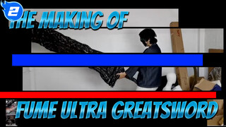 The Making Of A Dark Souls Cos Prop With 5 KG Clay - Fume Ultra Greatsword_2