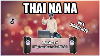 THAI NA NA - 80'S MUSIC HITS (Pilipinas Music Mix Official Remix) Techno Disco | Kazero