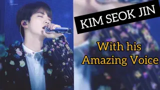 Kim Seok Jin With his Amazing Voice