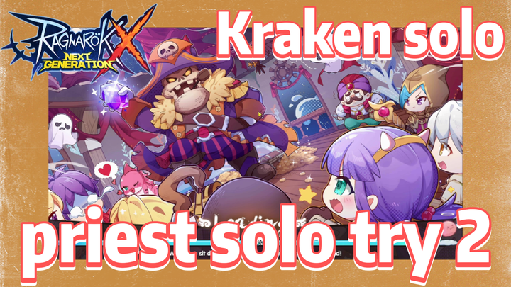 Kraken solo priest solo try 2 |Ragnarok X: Next Generation