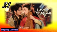 (21) Love Behind The Melody [Tagalog Dubbed]