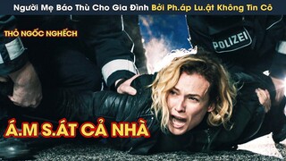 [Review Phim] Người Mẹ Báo Thù Cho Gia Đình Bởi Ph.áp Lu.ật Không Tin Cô