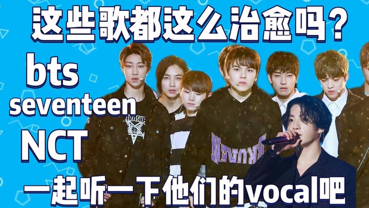 Reaction | Are NCT, BTS, and SEVENTEEN’s vocals really this soothing?