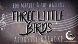 THREE LITTLE BIRDS-Bob Marley & The Wailers (Acoustic Karaoke)