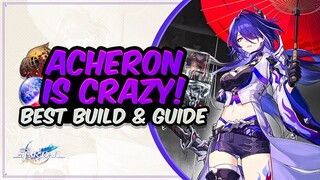 COMPLETE ACHERON GUIDE! Best Acheron Build - Relics, Light Cones & Teams | Honkai: Star Rail