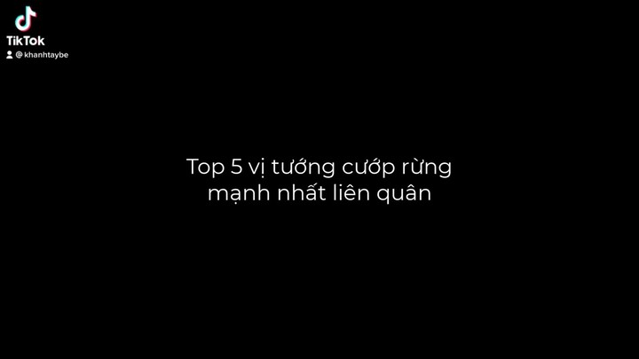 Top 5 vị tướng cướp rừng mạnh nhất liên quân