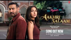 Aakhri Salaam Full Video De De Pyaar De 2 Ajay Devgn Rakul Preet Singh Armaan M Sagar B music video