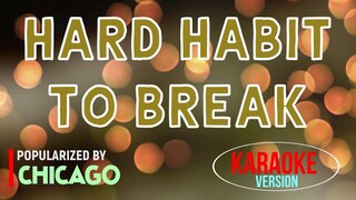 Hard Habit to Break - Chicago | Karaoke Version
