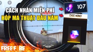 [FREEFIRE] Cách nhận miễn phí Hộp ma thuật  ngày đầu năm | TTD