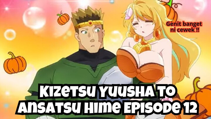 Kizetsu Yuusha to Ansatsu Hime Episode 12: Goa Sangat Genit!