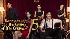 EP5/24 Marry to the Enemy of My Enemy (2025)