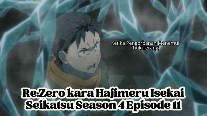 Re Zero kara Hajimeru Isekai Seikatsu Season 4 Episode 11: Ketika Pengorbanan Menemui Titik Terang