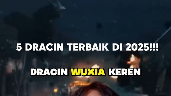 5 dracin terbaik 2025!!