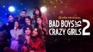 Bad Boys vs Crazy Girls 2 - Eps 1