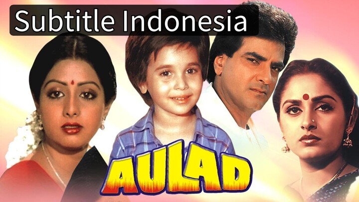 film Jack yudhik India __ Aulad_(1987)Jeetendra_ Sridevi_ Jaya Prada _Sub Indo