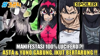 [SPOILER] MANIFESTASI 100% LUCIFERO❓| ASTA & YUNO GABUNG, IKUT BERTARUNG❗| BLACK CLOVER CHAPTER 324