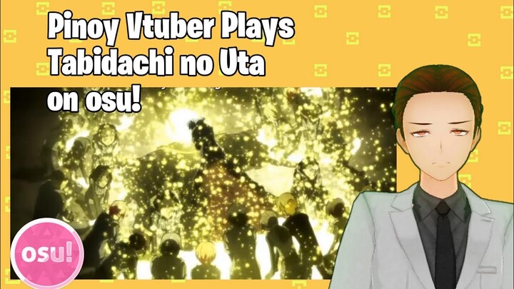 Filipino Vtuber Plays Tabidachi no uta on osu!