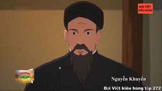 272 Đại Việt kiêu hùng - Cuộc đời của Nguyễn Khuyến 1835 - 1909