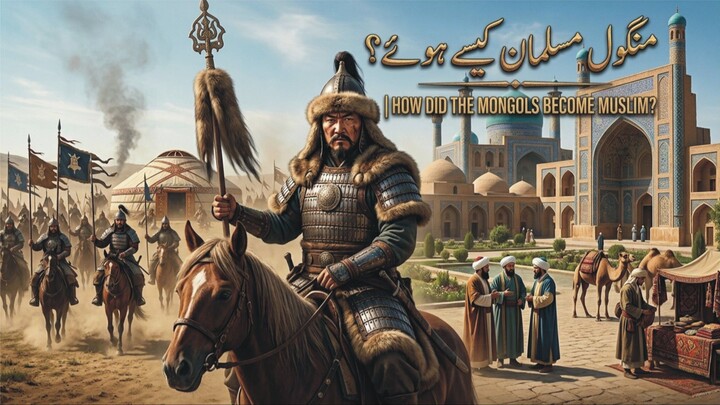 How the Mongols Became Muslim