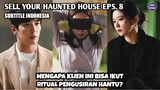 SELL YOUR HAUNTED HOUSE EPS 8 INDO SUB - REVIEW CEPAT DAN LENGKAP SELL YOUR HAUNTED HOUSE