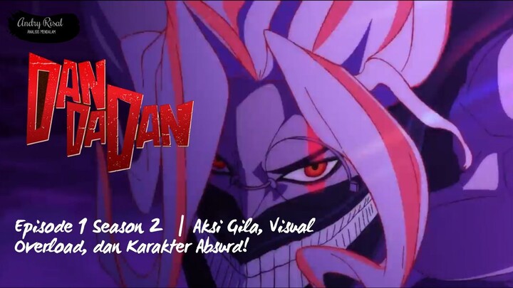 Episode 1 Dandadan Season 2 | Aksi Gila, Visual Overload, dan Karakter Absurd!
