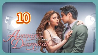 🇵🇭 Avenues of the Diamond Episode 10