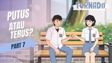 PUTUS ATAU TERUS? PART 7 - ANIMASI SEKOLAH