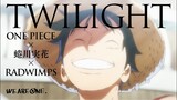 RADWIMPS「TWILIGHT」full version 〜 ONE PIECE Vol.100/Ep.1000 Celebration Movies"WE ARE ONE."